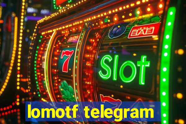 lomotf telegram